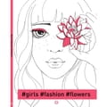 Книга раскраска Girls. Fashion. Flowers на украинском языке